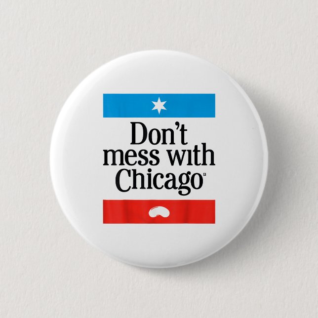 Badge Rond 5 Cm Don't Mess With Chicago  (Devant)