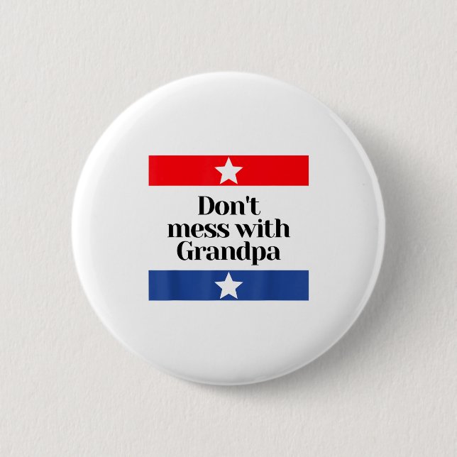 Badge Rond 5 Cm Don't Mess With Grandpa Texas Dad Granddad Grandfa (Devant)