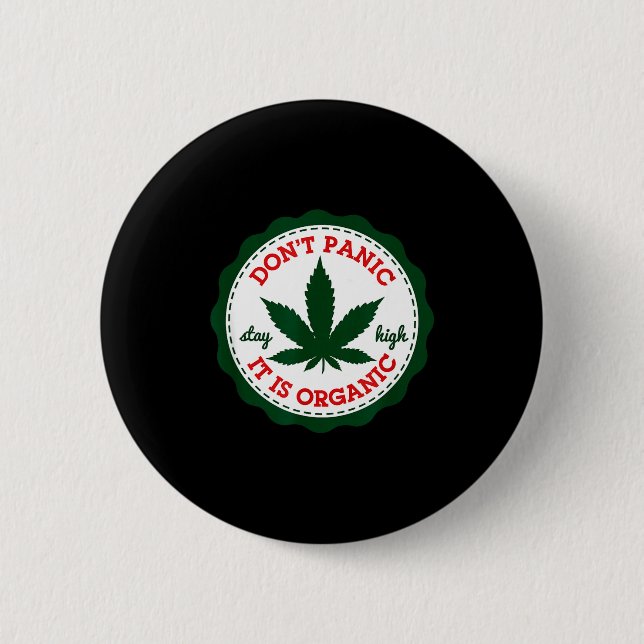 Badge Rond 5 Cm Don't Panic - It Is Organic _ Stay High  (Devant)