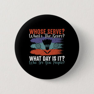 Badge Rond 5 Cm Dont Serve Qu'est-ce que le score Quel jour est-ce
