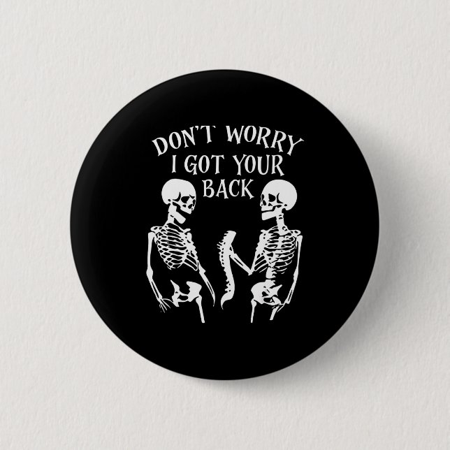 Badge Rond 5 Cm Dont Worry I Got Your Back  (Devant)