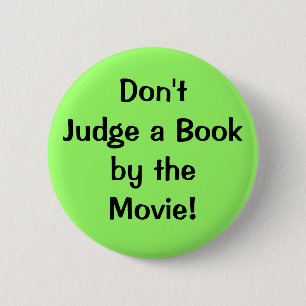 Badge Rond 5 Cm Don'tJudge un theMovie de Bookby !