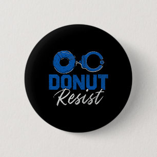 Badge Rond 5 Cm Donut résiste à l'amusante police policière de la