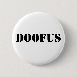 Badge Rond 5 Cm Doofus