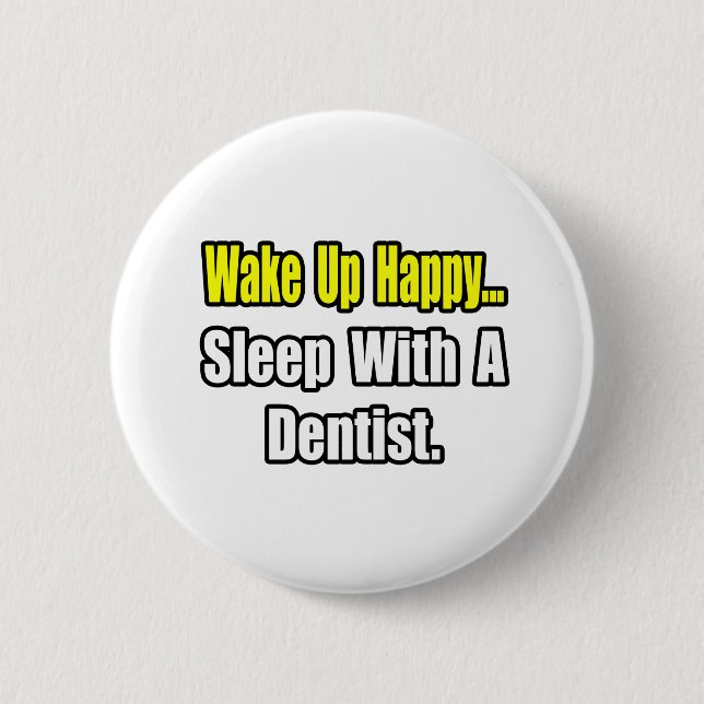 Badge Rond 5 Cm Dormir avec un dentiste (Devant)