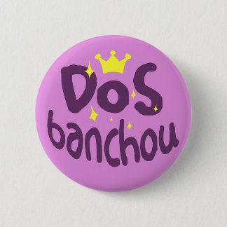 Badge Rond 5 Cm DOS Banchou
