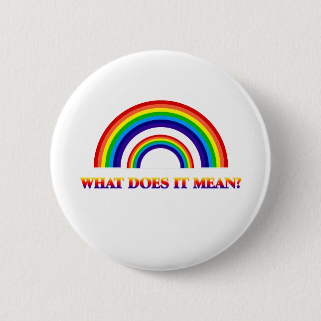 Badge Rond 5 Cm Double arc-en-ciel. Que signifie-t-il ? (Devant)