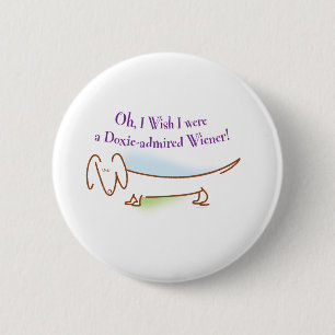 Badge Rond 5 Cm Doxie a admiré la saucisse