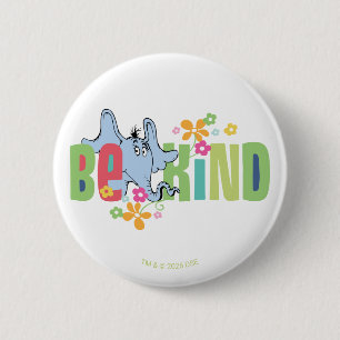 Badge Rond 5 Cm Dr. Seuss Horton Entend un Qui Soyez Gentil