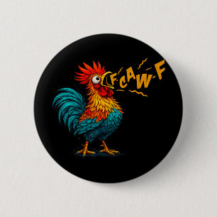 Badge Rond 5 Cm Dresseur de Coq Drôle Fcawf Poulet F Caw F