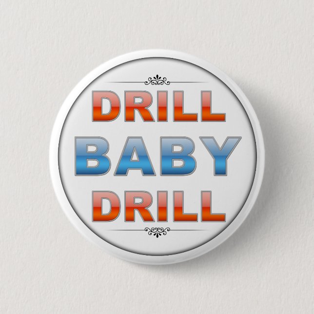 Badge Rond 5 Cm Drill Baby Drill (Devant)