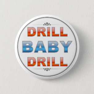 Badge Rond 5 Cm Drill Baby Drill