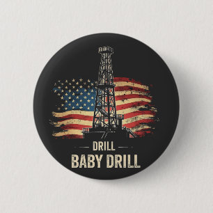 Badge Rond 5 Cm Drill Baby Drill American Trump Energy Economy