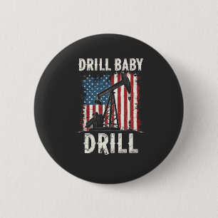 Badge Rond 5 Cm Drill Baby Drill American Trump Energy Economy