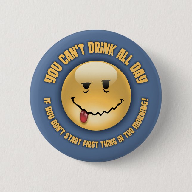 Badge Rond 5 Cm Drink All Day (Devant)