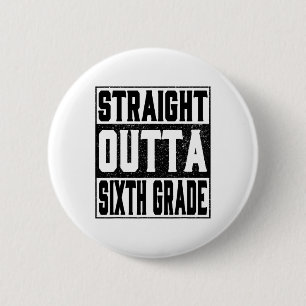 Badge Rond 5 Cm Droit devant la sixième année drôle 2025 6e Gradua