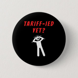 Badge Rond 5 Cm Droits de douane drôles et terrifiants Politique a