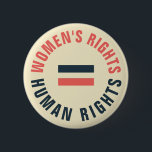 Badge Rond 5 Cm Droits de la femme Égalité des droits de l'homme F<br><div class="desc">Portez ou donnez ce bouton pour montrer votre solidarité avec les femmes dans la reconnaissance que les droits des femmes sont des droits humains, et que défendre les droits, la santé et le bien-être des plus marginalisés d'entre nous est en train de nous défendre tous. Pour plus d'articles avec ce...</div>