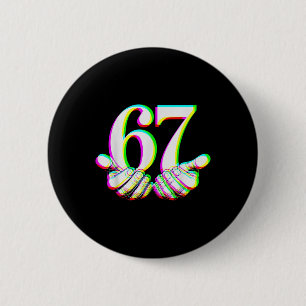 Badge Rond 5 Cm Drôle 67 Main Six Sept Mème Gen Alpha Argot Créati