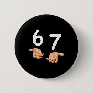 Badge Rond 5 Cm Drôle 67 Mains Six Sept Mème Numéro 6 Et 7 Gén A