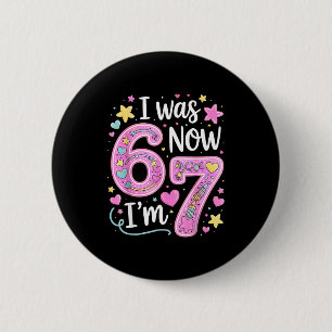 Badge Rond 5 Cm Drôle 67 Meme Fille 7ème anniversaire J'avais 6 an