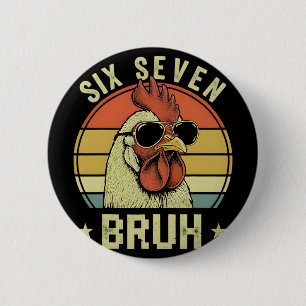 Badge Rond 5 Cm Drôle 6 7 67 Six Sept Bruh Drôle Amateur de Poulet