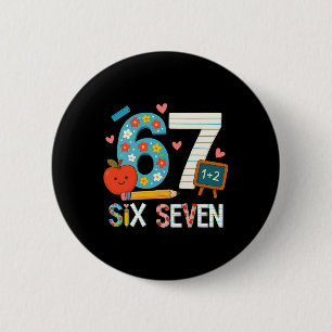 Badge Rond 5 Cm Drôle 6 7 Six Sept Mème 67 Enseignant Pour Hommes