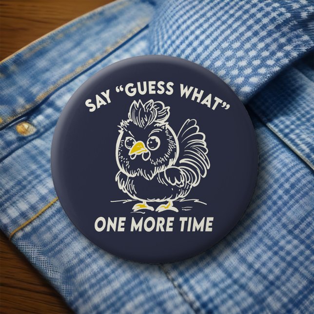 Badge Rond 5 Cm Drôle Angry Chicken Butt Poultry Mème Papa Blague (Funny guess what chicken butt angry hen dad joke meme button for backyard farm, poultry coop humor)
