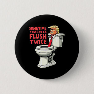 Badge Rond 5 Cm Drôle Anti Trump Parfois Vous Devez Tirer la Chass