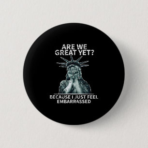 Badge Rond 5 Cm Drôle Anti Trump Sommes Nous Déjà Géniaux Statue D