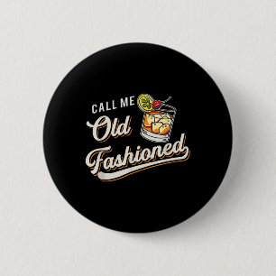 Badge Rond 5 Cm Drôle Appelez-moi Vieux mode Whiskey Drin Alcoholi