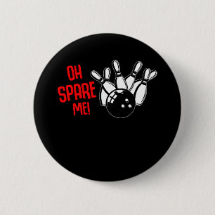 Badge Rond 5 Cm Drôle Bowling Ball Strike Lover Bowler Humour Spa