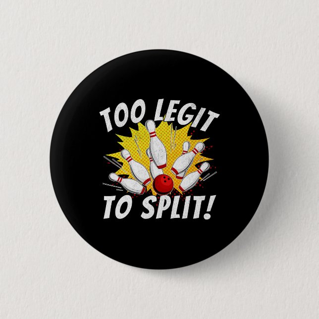 Badge Rond 5 Cm Drôle Bowling Nom De L'Équipe Pun Trop Legite Pour (Devant)