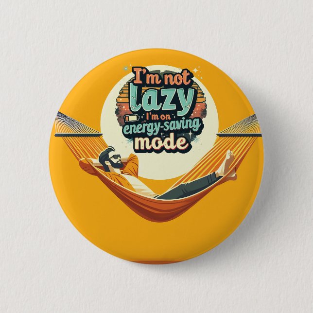 Badge Rond 5 Cm Drôle cadeau pour Lazy People Design (Devant)