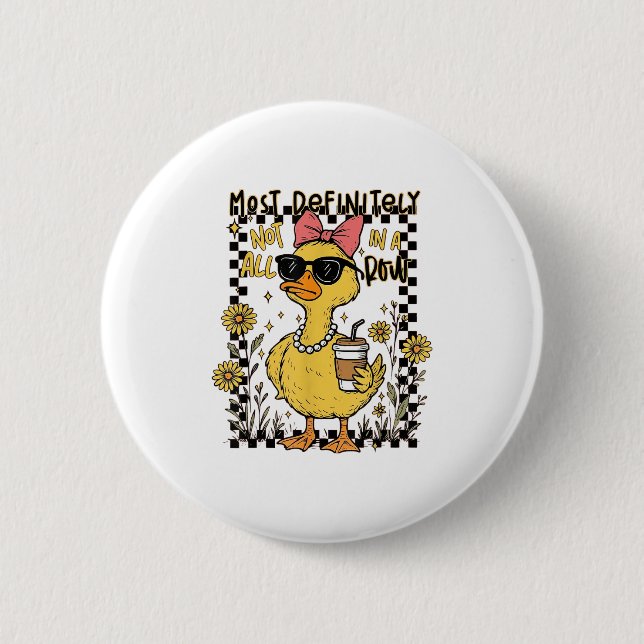 Badge Rond 5 Cm Drôle Canards Le Plus Certainement Pas Tous Dans U (Devant)