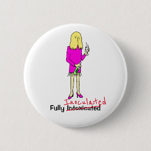 Badge Rond 5 Cm Drôle Caricature Entièrement Vaccinée Femme 6 Cm T