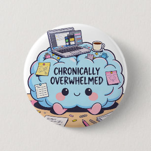Badge Rond 5 Cm Drôle Cerveau Kawaii Chroniquement Submergé