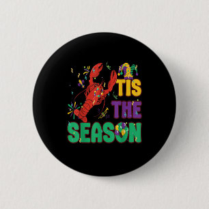Badge Rond 5 Cm Drôle C'est La Saison Mardi Gras Écrevisses