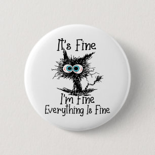 Badge Rond 5 Cm Drôle Chat Noir C'est bien Je vais bien Tout est F