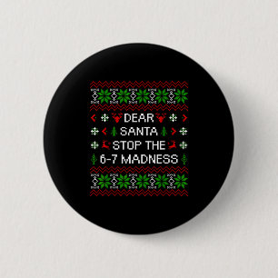 Badge Rond 5 Cm Drôle Cher Père Noël Arrêtez La Folie 67 Noël Moch