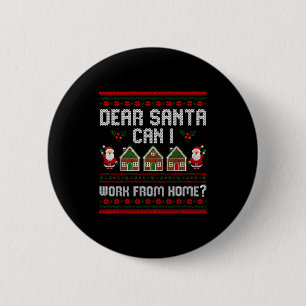 Badge Rond 5 Cm Drôle Cher Père Noël Puis-Je Travailler De La Mais