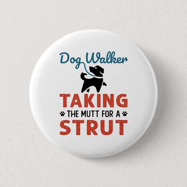Badge Rond 5 Cm Drôle chien Walker prendre la Mutt pour une turbe (Devant)