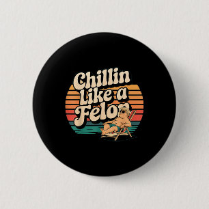 Badge Rond 5 Cm Drôle Chillin Comme Un Felon Trump Été 2024 Rétro