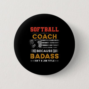 Badge Rond 5 Cm Drôle Coach Softball Cadeau Pour Hommes, Bad Softb