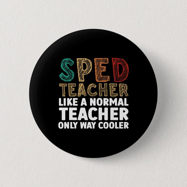 Badge Rond 5 Cm Drôle Conception De L'Éducation Spéciale Pour Les  (Devant)