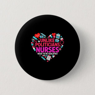 Badge Rond 5 Cm Drôle Contrairement aux politiciens les infirmière