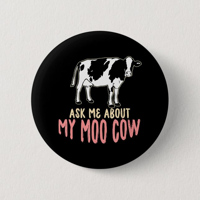 Badge Rond 5 Cm Drôle Cowboy Demandez-moi à propos de mon Moo Cow  (Devant)