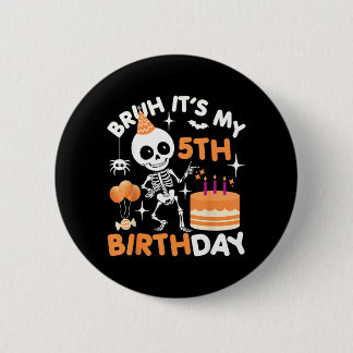 Badge Rond 5 Cm Drôle d'anniversaire Halloween squelette Bruh 5ème
