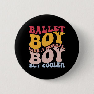 Badge Rond 5 Cm Drôle Danse De Ballet Danse Ballet Garçon Comme Un