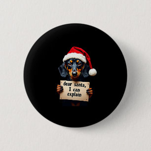 Badge Rond 5 Cm Drôle de dachshund Noël Cher Père Noël Je peux exp